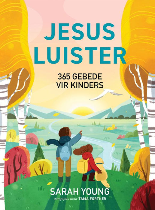 Jesus Luister: 365 Gebede vir Kinders (Hardcover)