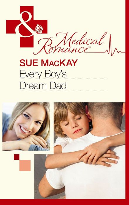 Mills & Boon Medical Romance: Every Boy's Dream Dad