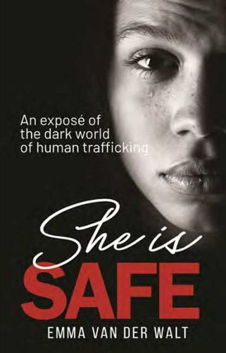 She Is Safe: An Expose Of The Dark World Of Human Trafficking (Paperback)