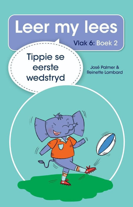 Leer my lees (Vlak 6) 2: Tippie se Eerste Wedstryd (Paperback)