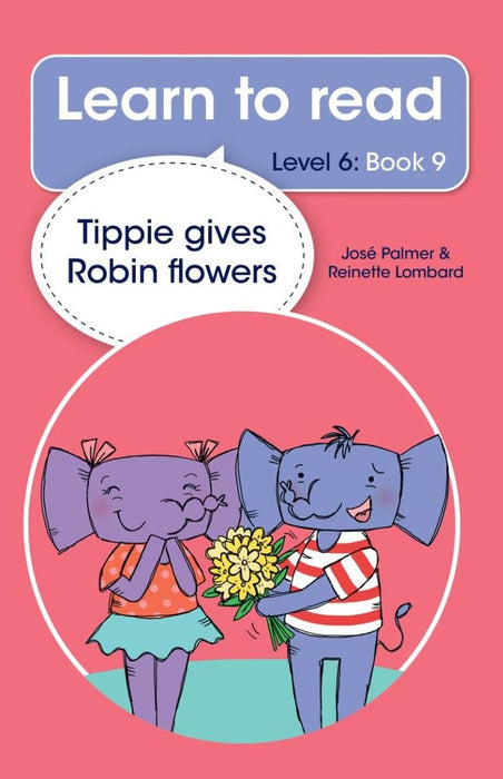 Learn to read (Level 6) 9: Tippie Gives Robin Flowers (Paperback)