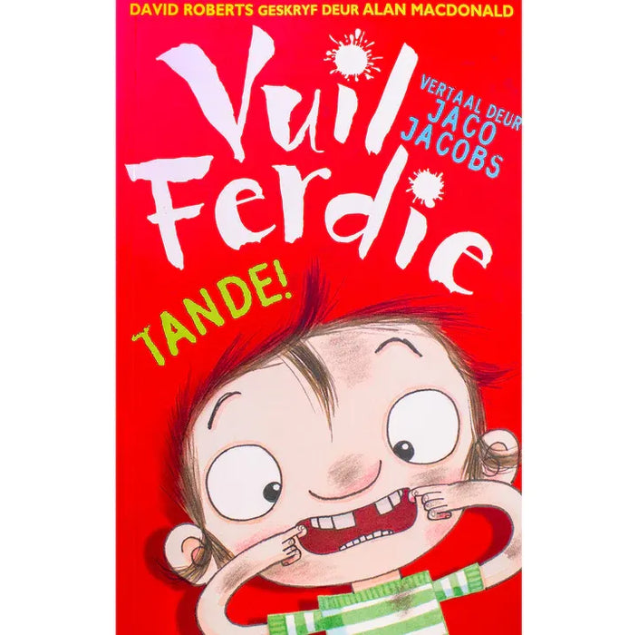 Vuil Ferdie: Tande!