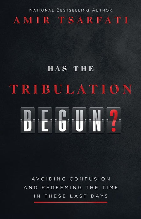 Has the Tribulation Begun?: Avoiding Confusion and Redeeming the Time in These Last Day (Paperback)