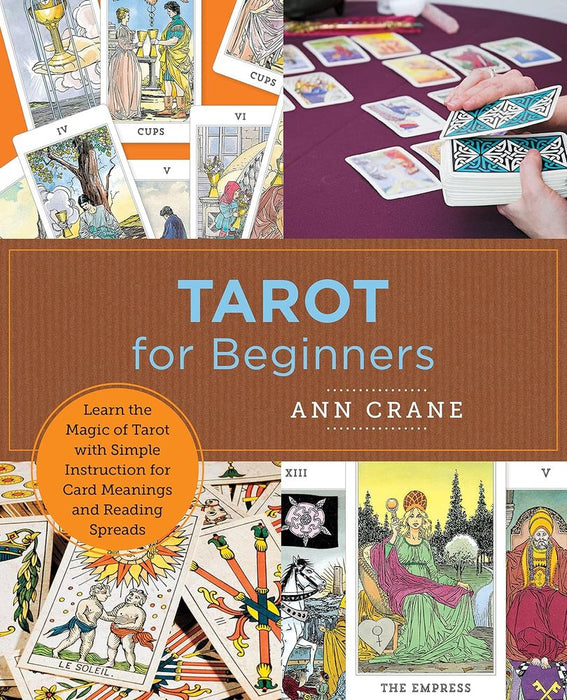 Tarot for Beginners: Learn the Magic of Tarot with Simple Instruction for Card Meanings and Reading Spreads