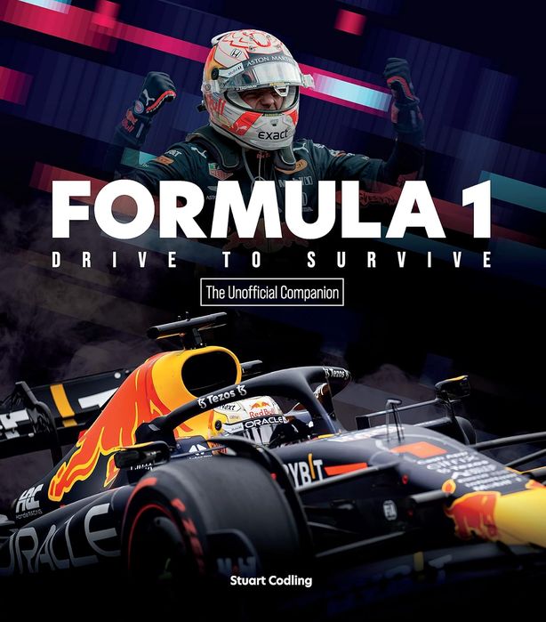 Formula 1 Drive to Survive: The Unofficial Companion (Paperback)