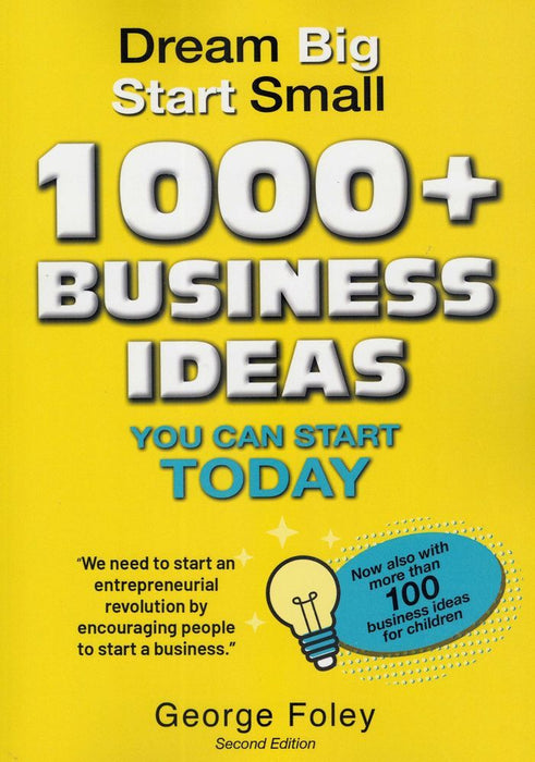 Dream Big, Start Small: 1000+ Business Ideas You Can Start Today (Paperback)