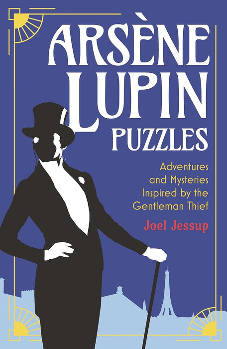 Arsène Lupin Puzzles: Adventures and Mysteries Inspired by the Gentleman Thief