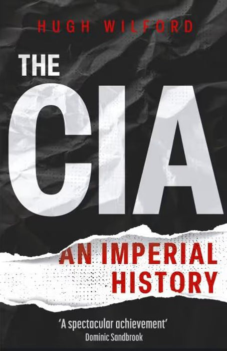 The CIA: An Imperial History (Paperback)