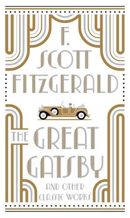 The Great Gatsby and Other Classic Works, Collectible Editions (Hardcover)