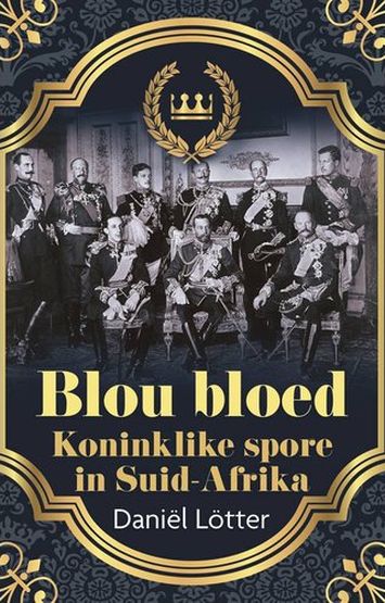 Blou Bloed - Koninklike Spore In Suid-Afrika (Paperback)