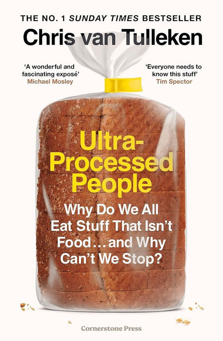 Ultra-Processed People: Why Do We All Eat Stuff That Isn’t Food … and Why Can’t We Stop? (Trade Paperback)