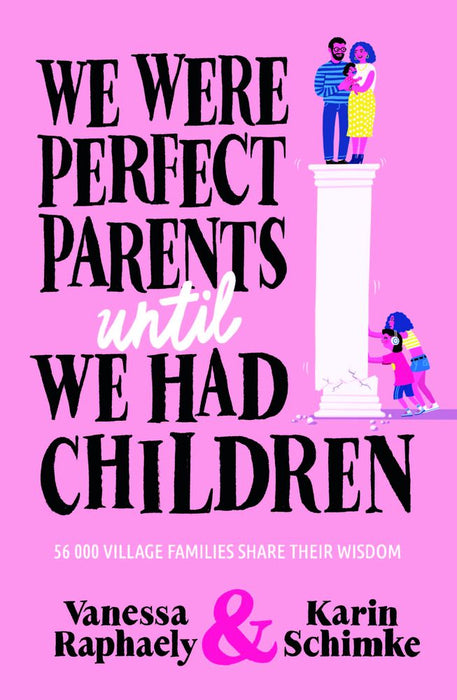 We Were Perfect Parents Until We Had Children (Trade Paperback)