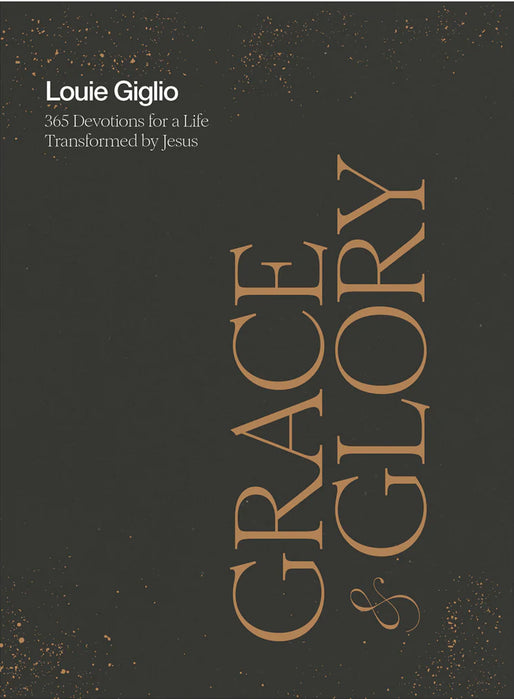 Grace and Glory: 365 Devotions For A Life Transformed by Jesus (Papperback)