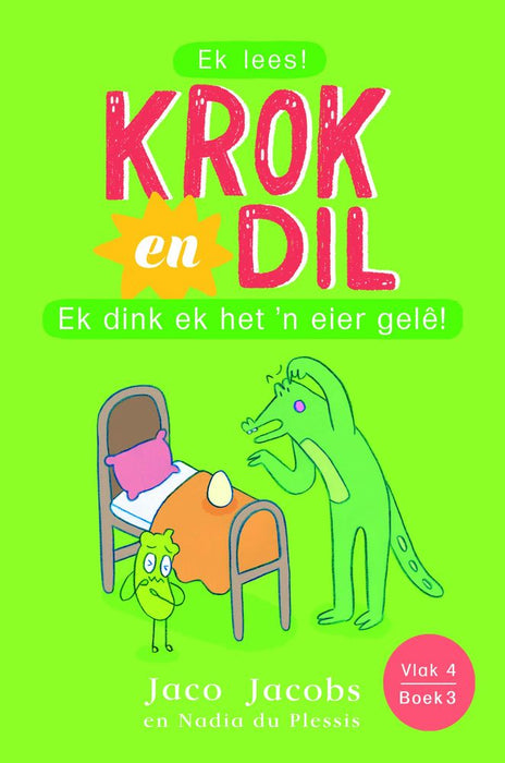 Krok en Dil 3: Ek Dink Ek Het 'n Eier Gelê  (Vlak 4) (Paperback)