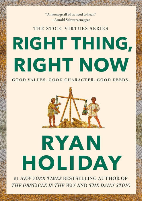 Right Thing, Right Now: Good Values. Good Character. Good Deeds. (Hardcover)