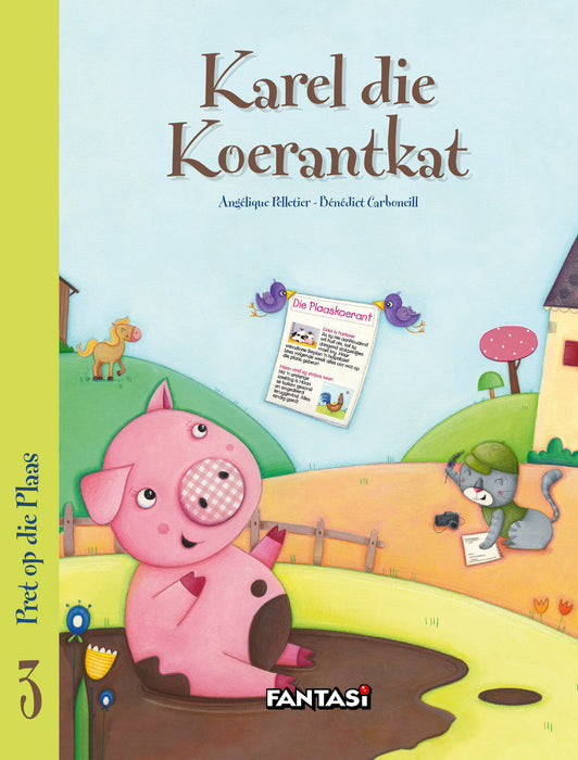 Pret Op Die Plaas 3: Karel die Koerantkat (Paperback)