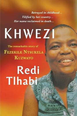 Khwezi: The remarkable story of Fezekile Ntsukela Kuzwayo — Wordsworth ...