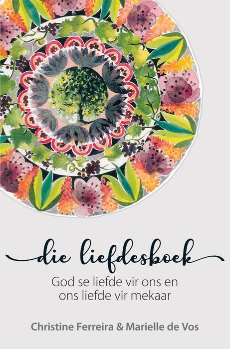 Die Liefdesboek: God se Liefde vir Ons en Ons Liefde vir Mekaar (Paperback)