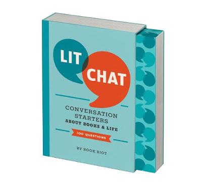 Lit Chat: Conversation Starters about Books and Life (100 Questions)