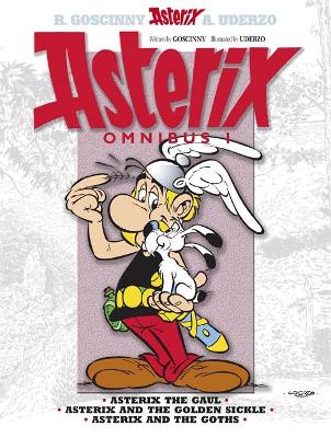 Asterix: Asterix Omnibus 1: Asterix The Gaul, Asterix and The Golden Sickle, Asterix and The Goths