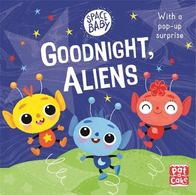 Space Baby: Goodnight, Aliens! (Board book)