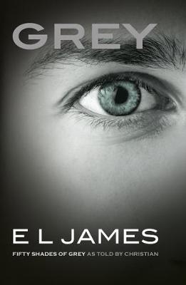 Grey: 'Fifty Shades of Grey' as told by Christian