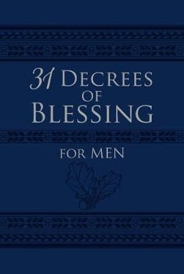 31 Decrees of Blessing for Men