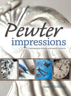 Pewter impressions: Contemporary designs and popular projects