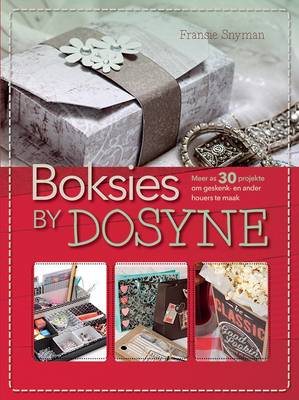 Boksies by dosyne: Meer as 30 projekte om geskenk- en ander houers te maak