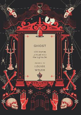 Ghost: 100 Stories to Read with the Lights On