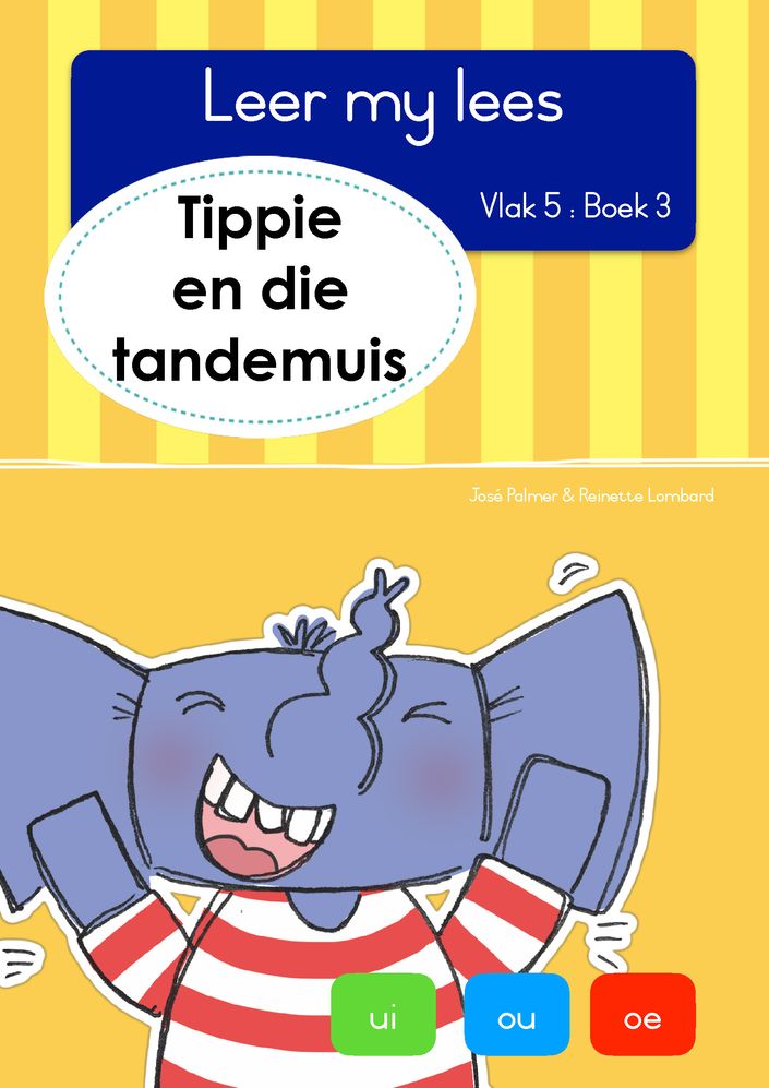 Leer my lees (Vlak5) 3: Tippie en die tandemuis — Wordsworth Books