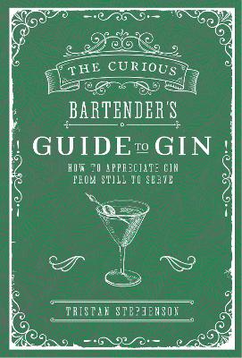 The Art of Mixology: Bartender's Guide to Gin: Classic and Modern-Day Cocktails for Gin Lovers [Book]