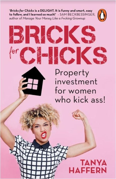 Bricks for Chicks: Property investment for women who kick ass! (Paperback)