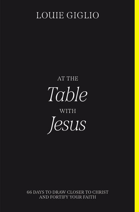 At the Table with Jesus: 66 Days to Draw Closer to Christ and Fortify Your Faith (Paperback)