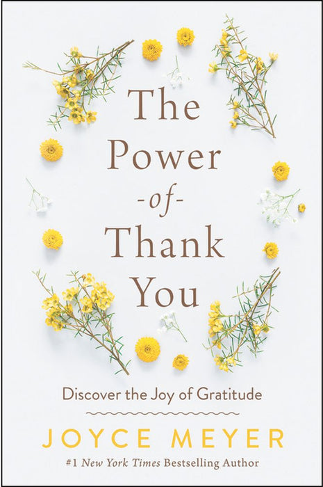 The Power Of Thank You: Discover The Joy Of Gratitude