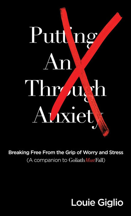 Putting An X Through Anxiety: Breaking Free From The Grip Of Worry (English Edition) (Paperback)