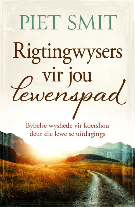 Rigtingwysers vir jou lewenspad: Bybelse wyshede vir koershou deur die lewe se uitdagings