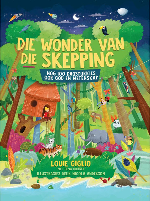 Die Wonder Van Die Skepping: 100 Dagstukkies Oor God & Wetenskap