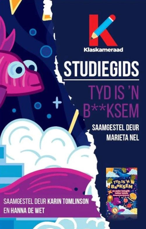 Klaskameraad Studiegids: Tyd Is 'n B**ksem (Paperback) — Wordsworth Books