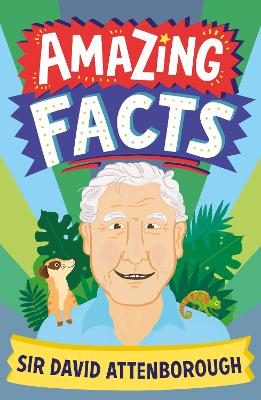 Amazing Facts Sir David Attenborough (Amazing Facts Every Kid Needs to Know) (Paperback)