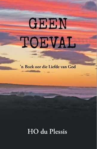 Geen Toeval: 'n Boek oor die Liefde van God (Paperback)