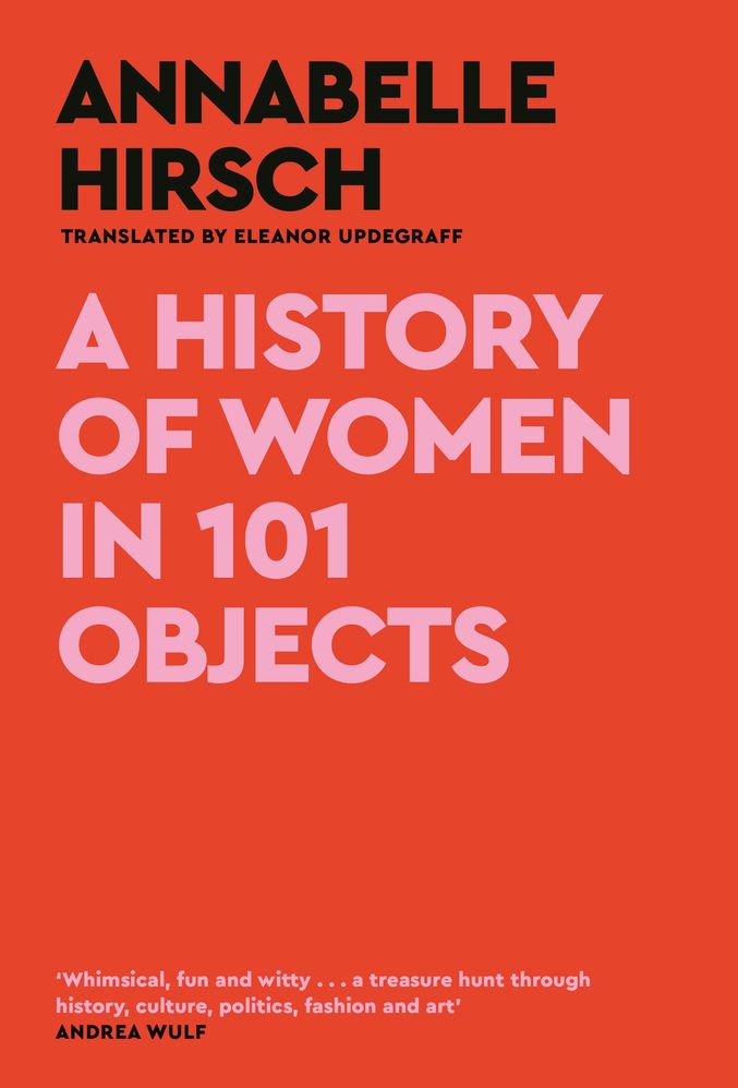 a-history-of-women-in-101-objects-a-walk-through-female-history-hard