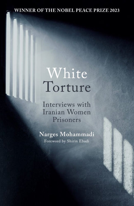 White Torture: Interviews with Iranian Women Prisoners (Paperback)