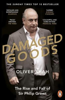 Damaged Goods: The Rise and Fall of Sir Philip Green