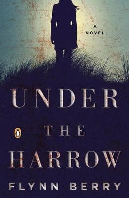 Under The Harrow: A Novel