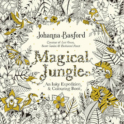 Magical Jungle: An Inky Expedition & Colouring Book