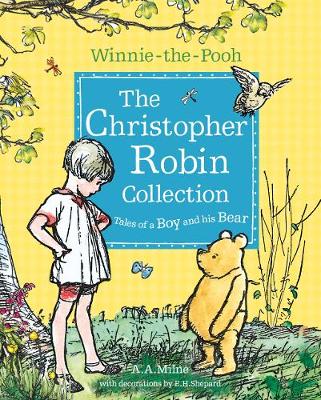 Winnie-the-Pooh: The Christopher Robin Collection (Tales of a Boy and his Bear) (Paperback)