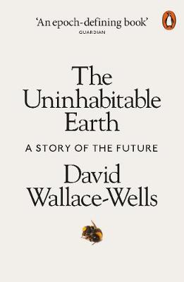 The Uninhabitable Earth: A Story of the Future (Paperback)