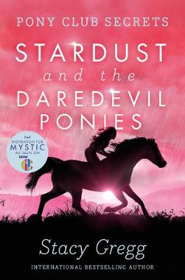 Pony Club Secrets 4: Stardust And The Daredevil Ponies (Paperback)