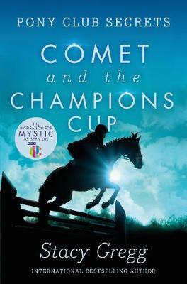 Pony Club Secrets 5: Comet And The Champion's Cup (Paperback)